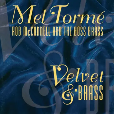 Velvet & Brass - Mel Tormé Velvet & Brass - Mel Tormé