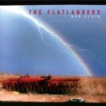 The Flatlanders - My Wildest Dreams Grow Wilder Every Day