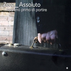 Zero Assoluto - Appena Prima Di Partire