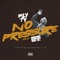 No Pressure (feat. O.T. Genasis) - Fly Ty lyrics