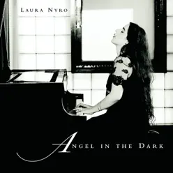 Angel In the Dark - Laura Nyro