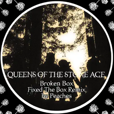 Broken Box (Fixed the Box Remix By Peaches) - Single - Queens Of The Stone Age