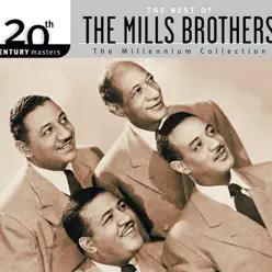 20th Century Masters - The Millennium Collection: The Best of the Mills Brothers - The Mills Brothers