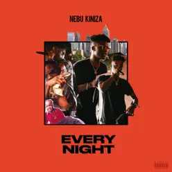 Every Night - Single - Nebu Kiniza Every Night - Single - Nebu Kiniza