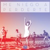 Me Niego a Perderte - Single