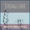 Strings Love - Roberto Marín Muñoz lyrics