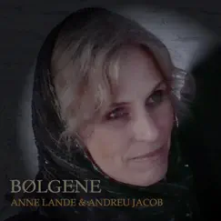 Bølgene - Single by Andreu Jacob & Anne Lande album reviews, ratings, credits