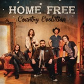 Home Free - Honey, I'm Good