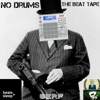 No Drums: The Beat Tape