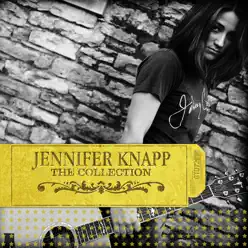 Jennifer Knapp: The Collection - Jennifer Knapp