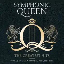 Symphonic Queen - The Greatest Hits - Royal Philharmonic Orchestra