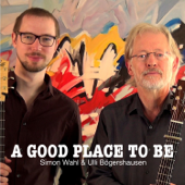A Good Place To Be - Ulli Boegershausen & Simon Wahl