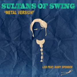 Sultans Of Swing Metal Version Feat Mary Spender Single By Leo