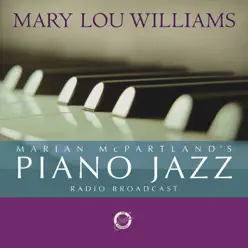 Marian McPartland's Piano Jazz Radio Broadcast (With Mary Lou Williams) - Mary Lou Williams Marian McPartland's Piano Jazz Radio Broadcast (With Mary Lou Williams) - Mary Lou Williams