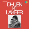 Dhuen Ki Lakeer
