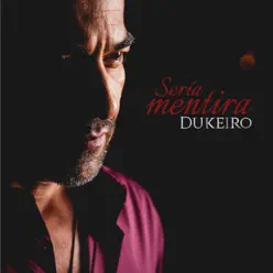 Sería Mentira - Single - Dukeiro Sería Mentira - Single - Dukeiro
