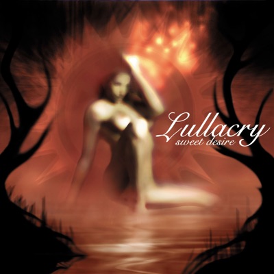 Sweet Desire (Remastered) - Lullacry