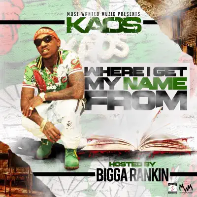 Where I Get My Name From - Kaos Where I Get My Name From - Kaos