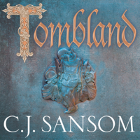 C.J. Sansom - Tombland: The Shardlake Series, Book 7 (Unabridged) artwork