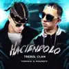 Haciendolo (feat. Tazmaniak El Monumento) - Single album lyrics, reviews, download