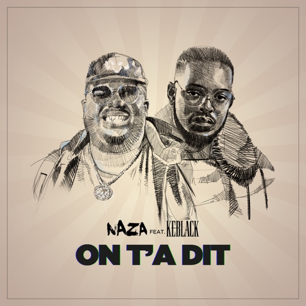 On t'a dit (feat. KeBlack) - Single - Naza