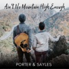 Porter & Sayles - Ain't No Mountain High Enough