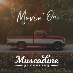 Muscadine Bloodline - Movin' On - Line Dance Music