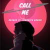 Call Me (feat. Veronica Brawo) - Single