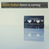 Aeron Is Coming, 2009