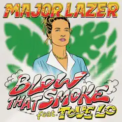 Blow That Smoke (feat. Tove Lo) - Single - Major Lazer
