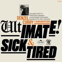 Ultimate / Sick & Tired (BADBADNOTGOOD Sessions) [feat. BADBADNOTGOOD] - Single - Denzel Curry