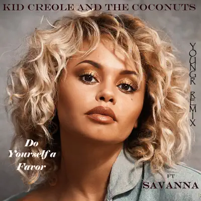 Do Yourself a Favor (Remix) [feat. Savanna] - Single - Kid Creole & the Coconuts