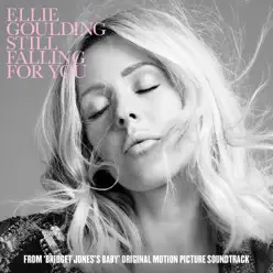Still Falling for You (From "Bridget Jones's Baby" Original Motion Picture Soundtrack) - Single - Ellie Goulding