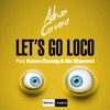 Let's Go Loco (feat. Karen Danzig & Mr Shammi) - EP