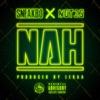 Nah (feat. Not3s) - Single