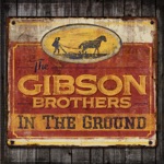 The Gibson Brothers - Homemade Wine