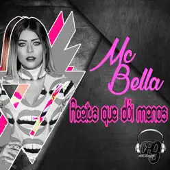 Aceita Que Dói Menos - Single - MC Bella Aceita Que Dói Menos - Single - MC Bella