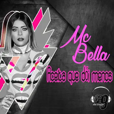 Aceita Que Dói Menos - Single - MC Bella