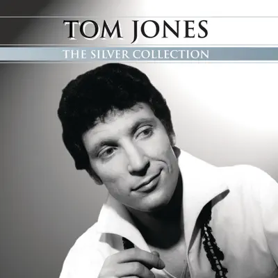 The Silver Collection - Tom Jones The Silver Collection - Tom Jones