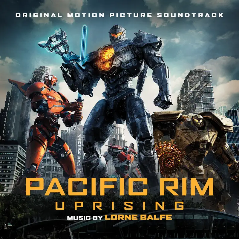 Lorne Balfe - 环太平洋: 雷霆再起 Pacific Rim Uprising (Original Motion Picture Soundtrack) (2018) [iTunes Plus AAC M4A]-新房子