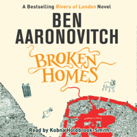 Ben Aaronovitch - Broken Homes: Rivers of London, Book 4 (Unabridged) artwork