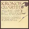 Stream & download Kronos Quartet: Music of Bill Evans (feat. Eddie Gomez & Jim Hall)