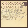 Kronos Quartet: Music Of Bill Evans (feat. Eddie Gomez & Jim Hall), 1985