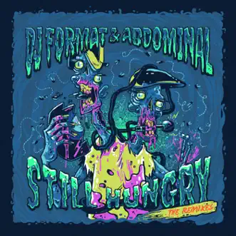 Still Hungry: The Remixes by DJ Format & Abdominal album reviews, ratings, credits