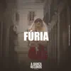 Fúria (feat. NaBrisa, Morcego, Da Paz & Romao) - Single album lyrics, reviews, download