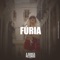 Fúria (feat. NaBrisa, Morcego, Da Paz & Romao) - A Banca Records lyrics