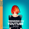 Keen: Trending on Youtube - Pop Vol. 1