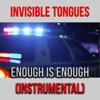 Invisible Tongues - Enough Is Enough (Instrumental)