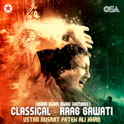 Raag Gawati (Dhan Dhan Bhag Hamare) - EP - Nusrat Fateh Ali Khan Raag Gawati (Dhan Dhan Bhag Hamare) - EP - Nusrat Fateh Ali Khan