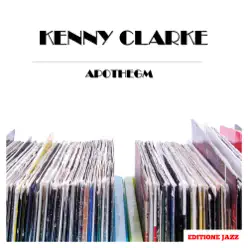 Apothegm - Kenny Clarke Apothegm - Kenny Clarke